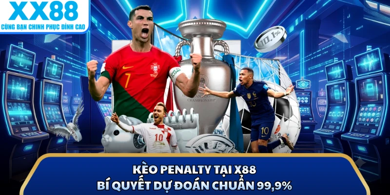 Kèo Penalty Tại X88 - Bí Quyết Dự Đoán Chuẩn 99,9% 1 hồi hộp với cơ hội thắng lớn cho thành viên khi theo dõi các loạt sút luân lưu. Kèo Penalty Tại X88 - Bí Quyết Dự Đoán Chuẩn 99,9%