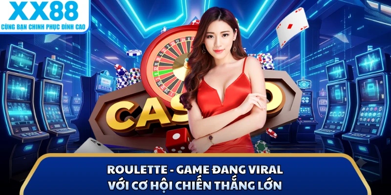 Roulette - Game Đang Viral Với Cơ Hội Chiến Thắng Lớn